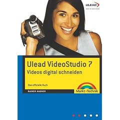 Ulead Video Studio 7 - Videos digital . Das offizielle Buch