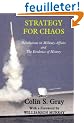 Strategy for Chaos: Revolutions in Military Affairs and the Evidence of History