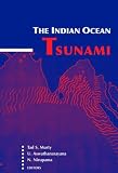 The Indian Ocean Tsunami (Balkema: Proceedings and Monographs in Engineering, Water and Earth Sciences)