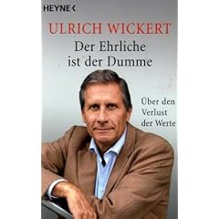 Der Ehrliche ist der Dumme. Über den Verlust der Werte (Taschenbuch)
