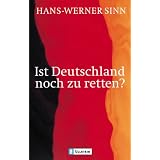 Ist Deutschland noch zu retten?von "Hans-Werner Sinn"