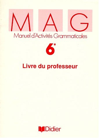 Manuel d'activités grammaticales, 6e. Guide pédagogique