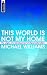 This World Is Not My Home