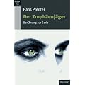 Der Troph�enj�ger: Der Zwang zur Serie