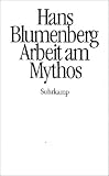 Arbeit am Mythos - Hans Blumenberg