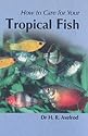 How to Care for Your Tropical Fish (Your first...series)
