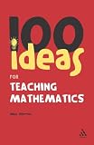 Books : 100 Ideas: for Teaching Mathematics (Continuum One Hundreds)