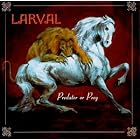 Predator or Prey by Larval