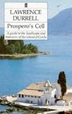 Prospero's Cell: A Guide to the Landscape and Manners of the Island of Corfu (Greece)