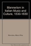 Mannerism in Italian music and culture, 1530-1630
