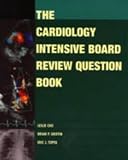 The Cardiology Intensive Board Review Question Book (Intensive Board Review Question)
