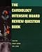The Cardiology Intensive Board Review Question Book (Intensive Board Review Question)