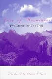 Love of Mountains: Two Stories by Uno Koji