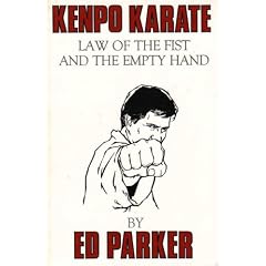 Law of the fist and the empty hand: A book on kenpo karate