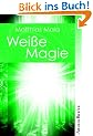 Wei�e Magie - Praxisbuch: Ansata Basics