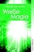 Produkt-Bild: Wei&szlig;e Magie - Praxisbuch: Ansata Basics