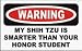 MY SHIH TZU IS SMARTER THAN YOUR HONOR STUDENT 11 oz. White Mug
