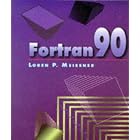 Click here to buy FORTRAN 90 by  Loren P. Meissner.