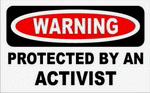 WARNING PROTECTED BY AN ACTIVIST 11 oz. White Mug