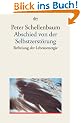 Abschied von der Selbstzerst�rung: Befreiung der Lebensenergie