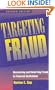 Targeting Fraud: Uncovering and Deterring Fraud in Financial Institutions, Revised Edition