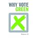 Why Vote Green