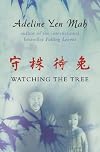Watching The Tree: A Chinese Daughter Reflects on Happiness, Traditions, and Spiritual Wisdom