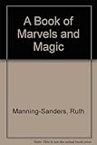 A book of marvels and magic