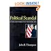 Political Scandal: Power and Visability in the Media Age