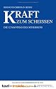 Kraft zum Scheissen: Die 12 Mantras des Schei&szlig;ens