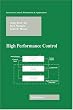 High Performance Control (Systems & Control: Foundations & Applications) High Performance Control (Systems & Control: Foundations & Applications)