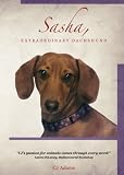 Sasha, Extraordinary Dachshund