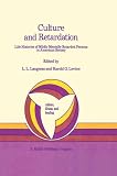 Culture and Retardation: Life Histories of Mildly Mentally Retarded Persons in American Society (Culture, Illness and Healing)