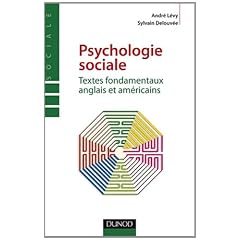 Psychologie sociale. Textes fondamentaux anglais et am�ricains