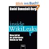 Inside WikiLeaks: Meine Zeit bei der gef�hrlichsten Website der Welt