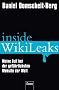 Inside WikiLeaks: Meine Zeit bei der gef�hrlichsten Website der Welt