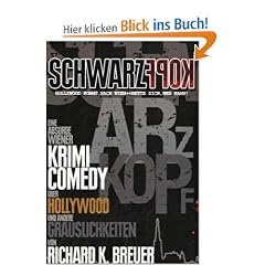 Schwarzkopf: Eine absurde Wiener Krimicomedy �ber Hollywood und andere Grauslichkeiten