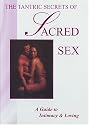 The Tantric Secrets of Sacred Sex