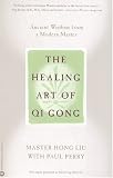 The Healing of Art of Qi Gong