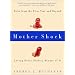 Mother Shock: Loving Every (other) Minute of it