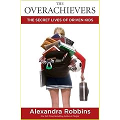 'The Overachievers: The Secret Lives Of Driven Kids' - amazon.com 