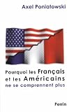 L'Am�rique imp�riale : Quand la France et les Etats-Unis ne se comprennent plus par Poniatowski