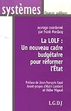 La LOLF : un nouveau cadre budg�taire pour r�former l'Etat