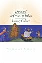 Dante and the Origins of Italian Literary Culture