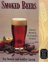 Smoked Beers: History, Brewing Techniques, Recipes (Classic Beer Style)