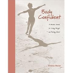 Body Confident : A Guided Journal for Losing Weight and Feeling Great