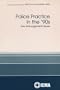 Police Practice in the '90s: Key Management Issues (Practical Management Series)