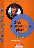  Ziel: Ausbildungsplatz...