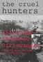 The Cruel Hunters: SS-Sonderkommando Dirlewanger Hitler's Most Notorious Anti-Partisan Unit (Schiffer Military History)