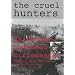 The Cruel Hunters: SS-Sonderkommando Dirlewanger Hitler's Most Notorious Anti-Partisan Unit (Schiffer Military History)